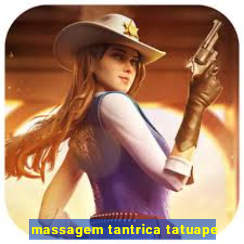 massagem tantrica tatuape